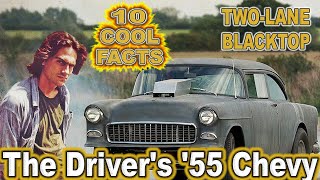 10 Cool Facts About The Drivers 55 Chevy  TwoLane Blacktop [upl. by Enyamrahs]