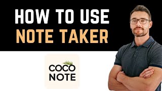 ✅ COCONOTE app  AI NOTE TAKER  how to use Full Guide [upl. by Timus]