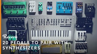 20 Effects Pedals to Pair With Synthesizers Reverb Distortion amp Beyond  Reverb Synth Sounds [upl. by Anitsej]