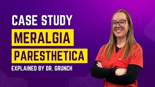 Case study 114  Dr Grunch explains diagnosis and treatment of Meralgia paresthetica neurosurgeon [upl. by Ahidam]