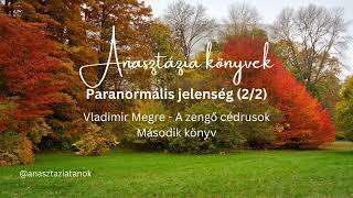 24 Fejezet  Anasztázia  2 Könyv  Paranormális jelenség 22  HANGOSKÖNYV AUDIOBOOK [upl. by Dnalyr431]