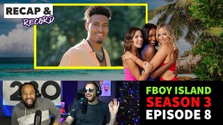 THE FINAL 2 REVEALED FBOY Island Season 3 Episode 8 Breakdown The CW  Recap amp Record Podcast 306 [upl. by Baptlsta]