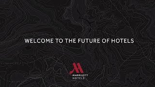 Welcome to the Future of Hotels  Marriott Hotels [upl. by Sinnelg]