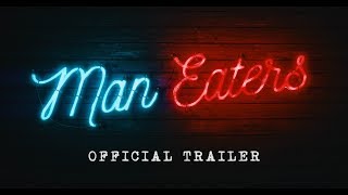 MAN EATERS  TRAILER 4K [upl. by Bradwell]