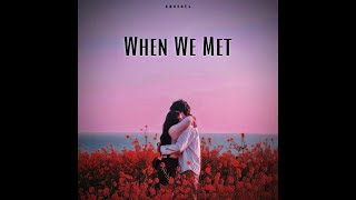 WHEN WE MET  EMOSOUL  OFFICIAL AUDIO  2024 [upl. by Karlotta142]