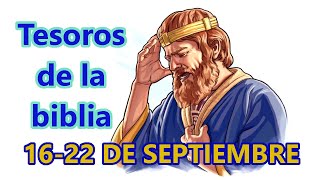 TESOROS DE LA BIBLIA DEL 16 AL 22 DE SEPTIEMBRE DEL 2024 [upl. by Golanka]