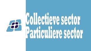 H6  Particuliere en collectieve sector [upl. by Jem887]