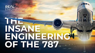 The Insane Engineering of the 787 [upl. by Trelu]