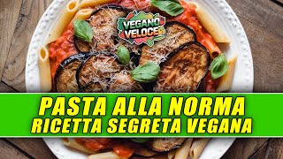 PASTA ALLA NORMA VEGANA RICETTA SEGRETA [upl. by Ermine]