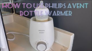 How To Use Philips Avent Bottle Warmer [upl. by Tanya]