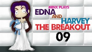 Minx Plays  Edna amp Harvey The Breakout  09 [upl. by Nnaarat811]