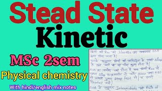 Stead State Kinetic in hindi notes  MSc 2Sem Physical chemistry hindi notes  Easy language [upl. by Hsetih356]