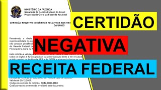 COMO TIRAR A CERTIDÃO NEGATIVA DA RECEITA FEDERAL PARA PESSOA FÍSICA E JURÍDICA [upl. by Bruns]