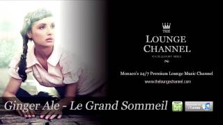 Ginger Ale  Le Grand Sommeil [upl. by Yelad]