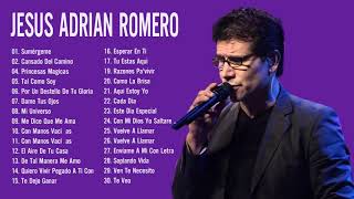 Jesús Adrian Romero Sus Mejores Exitos  Lo Mejor De Jesus Adrian Romero Musica Cristiana [upl. by Eliza979]