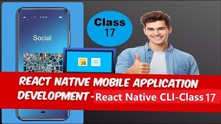 React Native  Mobile Application Development  React Native CLI Class 17 [upl. by Chilt]