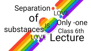 Separation of substanceschemistryfor class 06thpEW [upl. by Oninrutas311]