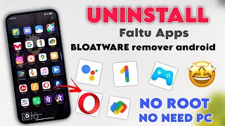 Uninstall BLOATWARE From Your Device  Uninstall Google Faltu App amp System Apps In Any Android Phone [upl. by Yaeger364]