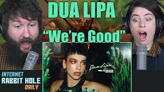 Dua Lipa  Were Good Official Music Video  irh daily REACTION [upl. by Ecnerwaled849]