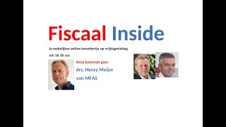 Fiscaal Inside 100 met Henry Meijer op 7 juni 2024 [upl. by Fernald]