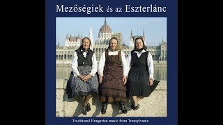 Mezőségiek és az Eszterlánc CD 2001 [upl. by Ithsav809]