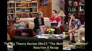 The Big Bang Theory Review 08x23 quotThe Maternal Combustionquot Reaction amp Recap [upl. by Bedwell]