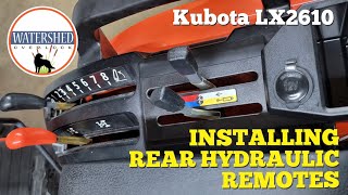 024  Installing Rear Hydraulic Remotes on Kubota LX2610  LX3310 [upl. by Aik]