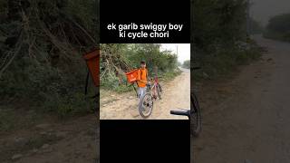 ek garib swiggy boy ki cycle chori shortsyoutube trending viralshort [upl. by Rufus]