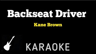 Kane Brown  Backseat Driver  Karaoke Guitar Instrumental [upl. by Wasserman]