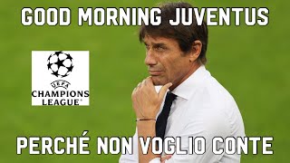 PERCHE NON VOGLIO CONTE  GOOD MORNING JUVENTUS [upl. by Acinod486]