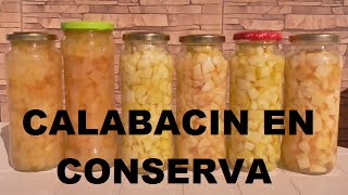 COMO ENVASAR  HACER CONSERVA CASERA DE CALABACIN  VIVIR EN EL CAMPO [upl. by Walczak525]