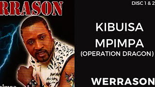 Werrason  Kibuisa Mpimpa Operation dragon 2001  Album Complet Disc 1 amp 2 [upl. by Elime]