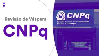 Revisão de Véspera CNPq [upl. by Mell]