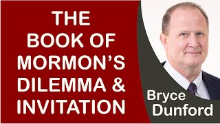 Bryce on The Book of Mormons Dilemma amp Invitation [upl. by Dnalrah445]