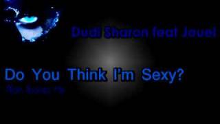 DUDI SHARON FT JOUEL DO YOU THINK IM SEXY ALAIN IBANEZ MIX [upl. by Aneerehs]