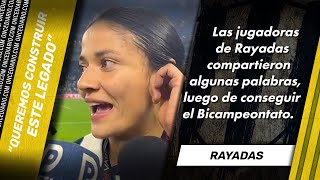 Declaraciones de las campeonas de la Liga MX Femenil Rayadas  ONCE Diario [upl. by Agn301]