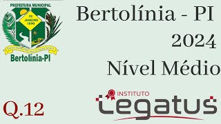 Legatus 2024  Q12 Bertolínia PI Nível Médio [upl. by Lakim]