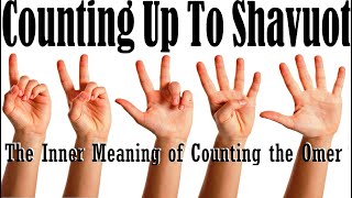 COUNTING UP TO SHAVUOT Pentecost The Inner Meaning of Counting the Omer – Rabbi Eli Cohen [upl. by Einnig]