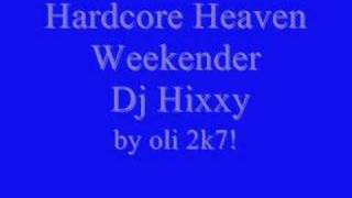 Hardcore Heaven Weekender  Dj Hixxy [upl. by Saw412]