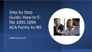 How to Efile 1095 1094 ACA forms to IRS [upl. by Hilarius]