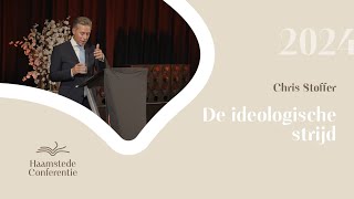 De ideologische strijd  Chris Stoffer  Haamstedeconferentie 2024 [upl. by Jacquelynn36]