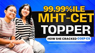 Achieving 999 Percentile in MHTCET 2023  Toppers Success Tips  COEP CS  Toppers Interview 🔥 [upl. by Susana238]