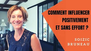 COMMENT INFLUENCER POSITIVEMENT ET SANS EFFORT [upl. by Ttreve261]