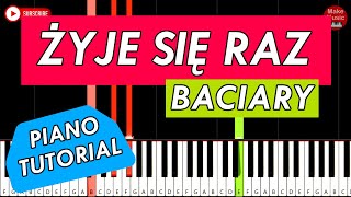 🎹 BACIARY  ŻYJE SIĘ RAZ Piano Tutorial [upl. by Beata]