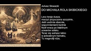 Juliusz Słowacki  DO MICHAŁA ROLA SKIBICKIEGO [upl. by Jaunita]