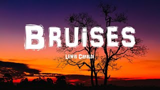 Lewis Capaldi  Bruises Lyrics [upl. by Assej]