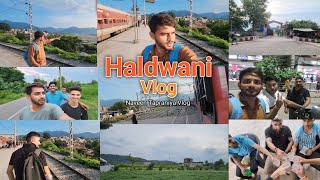 Haldwani vlog Full Masti 🤗😉😜  Naveen Tapraniya Vlog [upl. by Enylodnewg404]