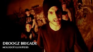 DROOGZ BRIGADE  MOLODOÏ GLOUPIDES PROD ALTARBA [upl. by Enegue]