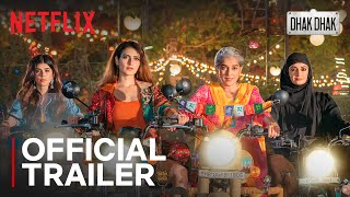 Dhak Dhak  Official Trailer  Now Streaming  Netflix India [upl. by Botnick]