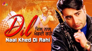 Dharampreet  Dil Naal Khed Di Rahi  Goyal Music  Punjabi Sad Song  Dharampreet Sad Song [upl. by Wang]